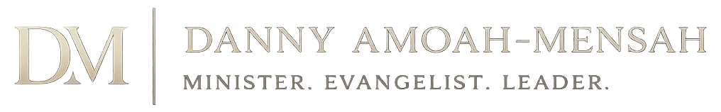 Danny Amoah-Mensah — Minister, Evangelist, Leader